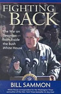 Fighting Back: The War on Terrorism from Inside the Bush White House (Hardcover)