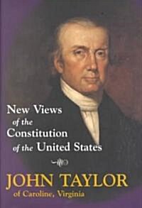 New Views of the Constitution of the United States (Hardcover)