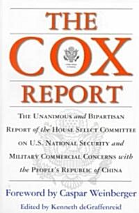 The Cox Report: U.S. National Security and Military/Commercial Concerns with the Peoples Republic of China (Paperback)