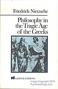 Philosophy in the Tragic Age of the Greeks (Paperback)