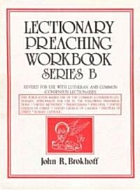 Lectionary Preaching Workbook, Series B (Paperback)