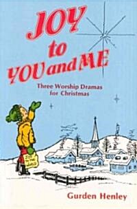 Joy to You and Me: Three Worship Dramas for Christmas (Paperback)