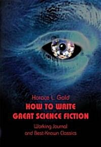 How to Write Great Science Fiction (Paperback, 2, Second Edition)