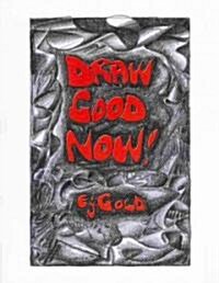 Draw Good Now (Paperback)