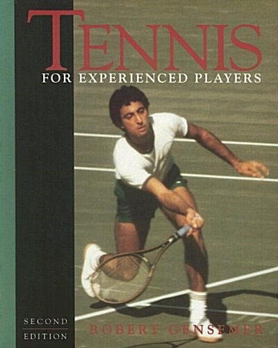 Tennis for the Experienced Player (Paperback)