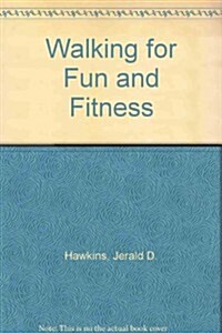 Walking for Fun and Fitness (Paperback, 2nd)