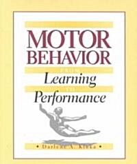 Motor Behavior: From Learning to Performance (Paperback)