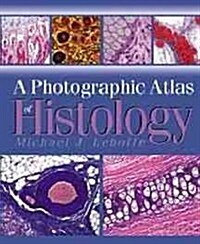 A Photographic Atlas of Histology (Paperback)