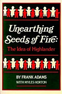 Unearthing Seeds of Fire: The Idea of Highlander (Paperback)