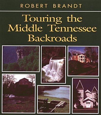 Touring the Middle Tennessee Backroads (Paperback)