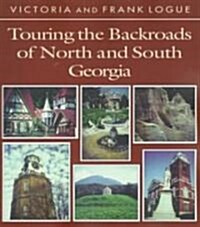 Touring the Backroads of North and South Georgia (Paperback)