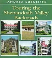 Touring the Shenandoah Valley Backroads (Paperback)