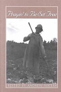 Prayin to Be Set Free: Personal Accounts of Slavery in Mississippi (Paperback)