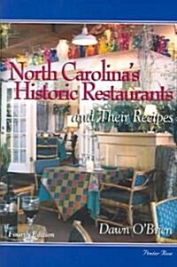 North Carolinas Historic Restaurants and Their Recipes (Hardcover, 4th, Revised)