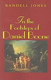 In the Footsteps of Daniel Boone (Paperback)
