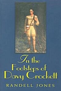 In the Footsteps of Davy Crockett (Paperback)