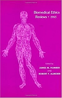 Biomedical Ethics Reviews - 1985 (Hardcover, 1985)