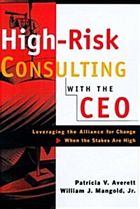 High-Risk Consulting With the Ceo (Hardcover)