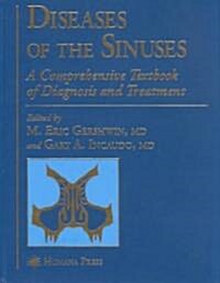 Diseases of the Sinuses: A Comprehensive Textbook of Diagnosis and Treatment (Hardcover, 1996)
