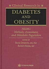 Clinical Research in Diabetes and Obesity, Volume 1: Methods, Assessment, and Metabolic Regulation (Hardcover, 1997)