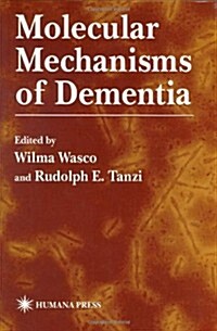 Molecular Mechanisms of Dementia (Hardcover, 1997)