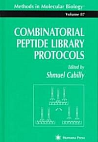 Combinatorial Peptide Library Protocols (Hardcover, 1998)