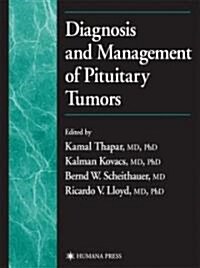 Diagnosis and Management of Pituitary Tumors (Hardcover, 2001)