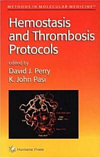 Hemostasis and Thrombosis Protocols (Hardcover, 1999)