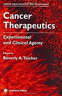 Cancer Therapeutics: Experimental and Clinical Agents (Hardcover)
