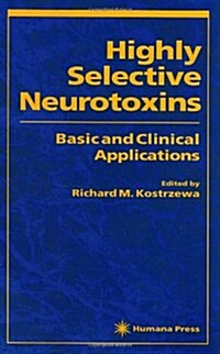 Highly Selective Neurotoxins: Basic and Clinical Applications (Hardcover)