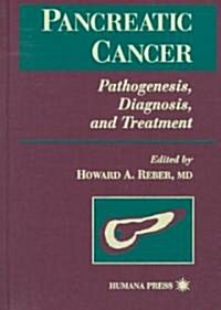 Pancreatic Cancer: Pathogenesis, Diagnosis, and Treatment (Hardcover, 1998)