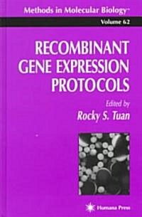 Recombinant Gene Expression Protocols (Hardcover)