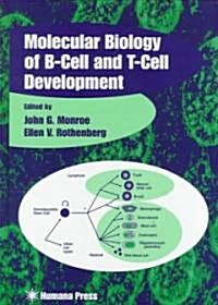 Molecular Biology of B-Cell and T-Cell Development (Hardcover, 1998)