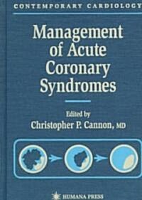 Management of Acute Coronary Syndromes (Hardcover)