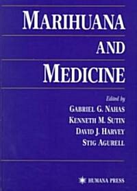 Marihuana and Medicine (Hardcover, 1999)