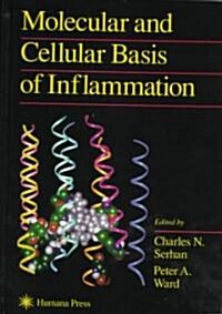 Molecular and Cellular Basis of Inflammation (Hardcover, 1999)