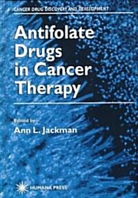 Antifolate Drugs in Cancer Therapy (Hardcover)