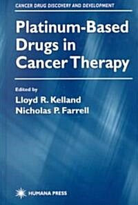 Platinum-Based Drugs in Cancer Therapy (Hardcover)