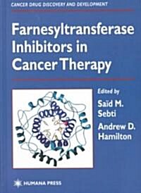 Farnesyltransferase Inhibitors in Cancer Therapy (Hardcover)