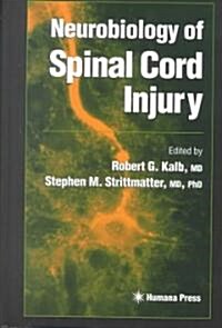 Neurobiology of Spinal Cord Injury (Hardcover)