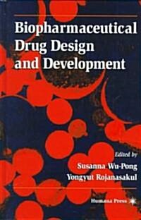 Biopharmaceutical Drug Design and Development (Hardcover)