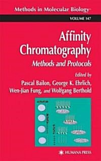 Affinity Chromatography: Methods and Protocols (Hardcover)