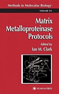 Matrix Metalloproteinase Protocols (Hardcover)