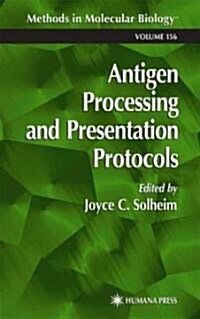 Antigen Processing and Presentation Protocols (Hardcover)
