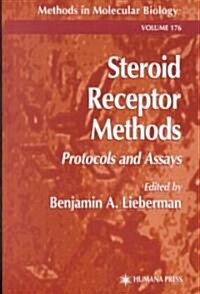 Steroid Receptor Methods: Protocols and Assays (Hardcover, 2001)