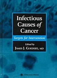 Infectious Causes of Cancer: Targets for Intervention (Hardcover, 2000)