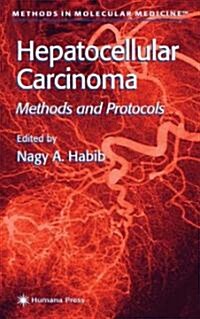 Hepatocellular Carcinoma: Methods and Protocols (Hardcover, 2000)