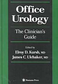 Office Urology: The Clinicians Guide (Hardcover, 2001)