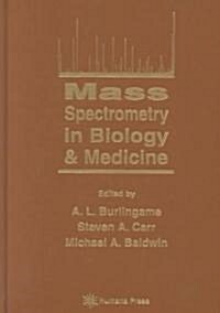 Mass Spectrometry in Biology & Medicine (Hardcover, 2000)