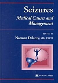 Seizures: Medical Causes and Management (Hardcover, 2002)